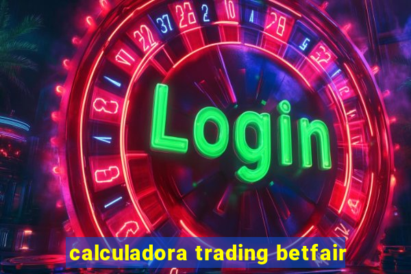 calculadora trading betfair